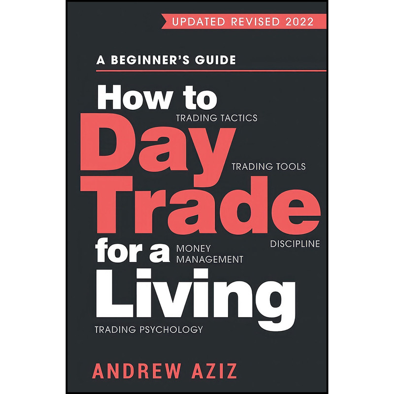 کتاب How to Day Trade for a Living اثر Andrew Aziz انتشارات بله