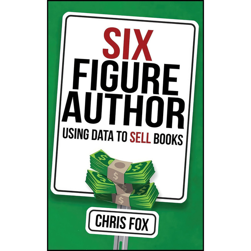کتاب Six Figure Author اثر Chris Fox انتشارات بله