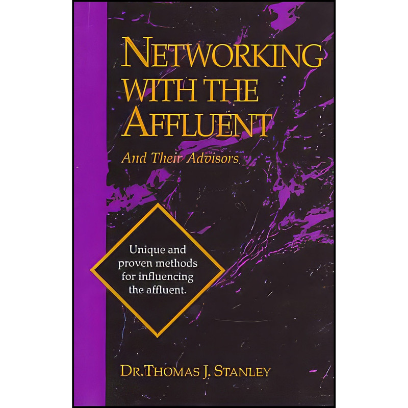 کتاب Networking with the Affluent and Their Advisors اثر Thomas J. Stanley انتشارات Irwin Professional Publishing