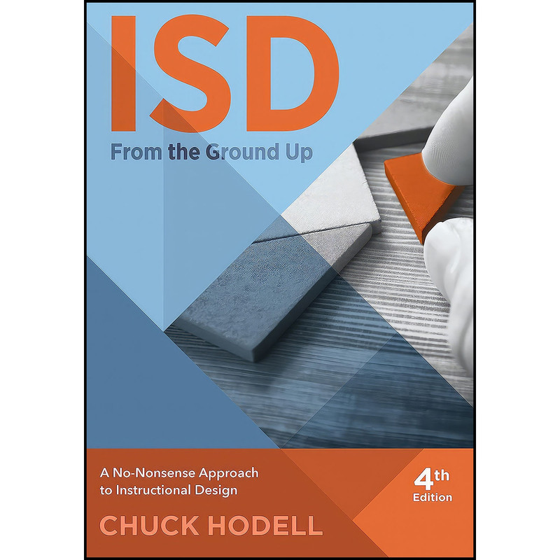 کتاب ISD From The Ground Up اثر Chuck Hodell انتشارات Association for Talent Development