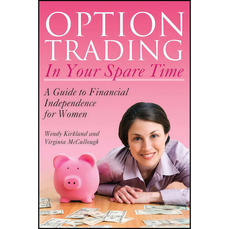 کتاب Option Trading in Your Spare Time اثر جمعي از نويسندگان انتشارات Sphinx Publishing
