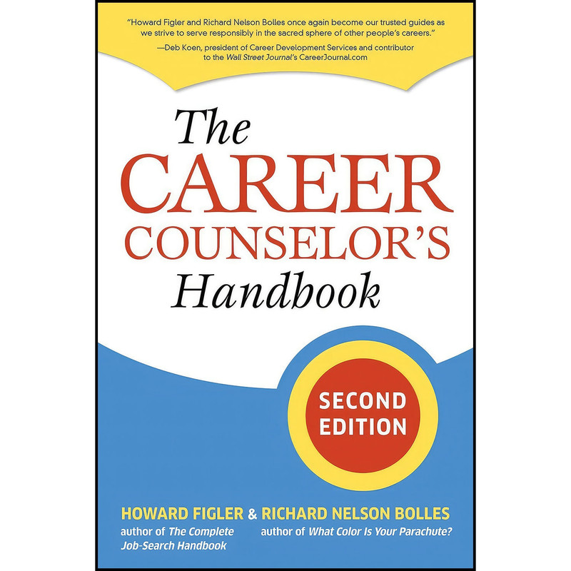 کتاب The Career Counselor s Handbook اثر Howard Figler and Richard N. Bolles انتشارات Ten Speed Press