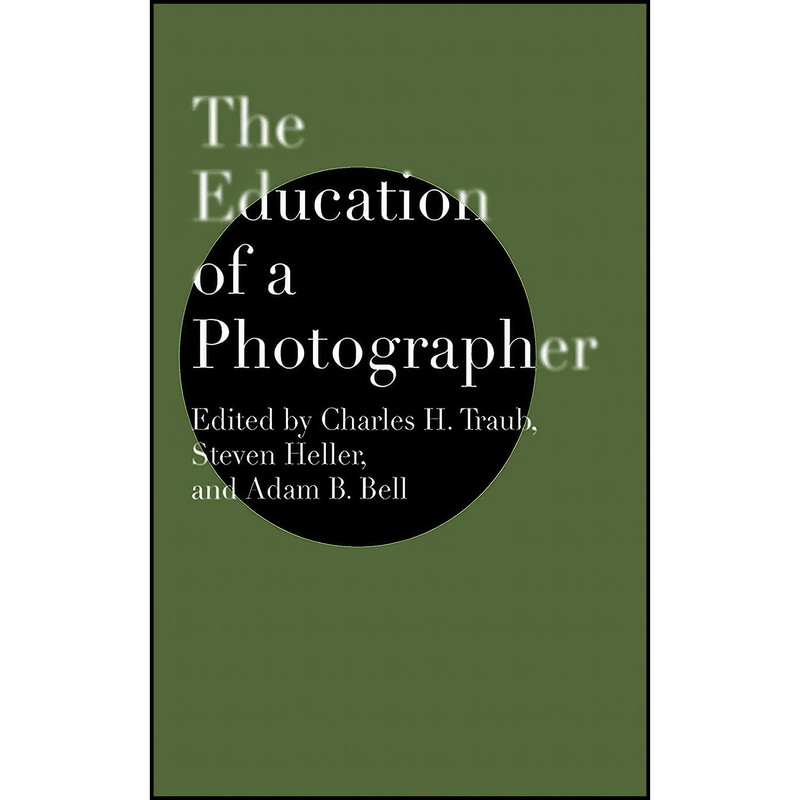 کتاب The Education of a Photographer اثر جمعي از نويسندگان انتشارات Allworth