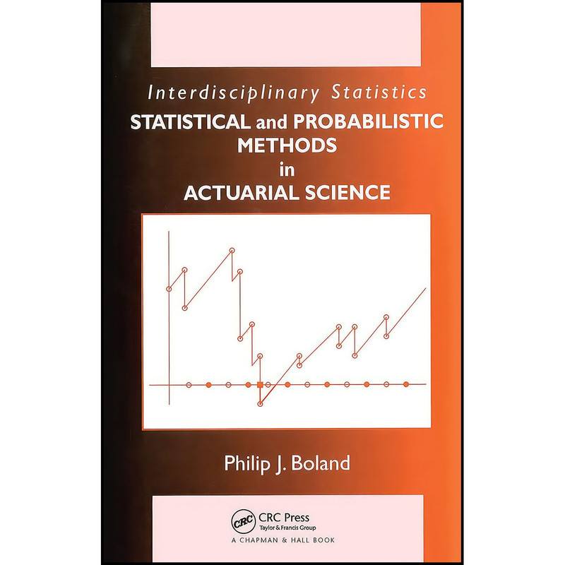 کتاب Statistical and Probabilistic Methods in Actuarial Science  اثر جمعي از نويسندگان انتشارات Chapman and Hall/CRC