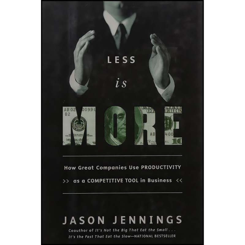 کتاب Less Is More اثر Jason Jennings انتشارات Portfolio