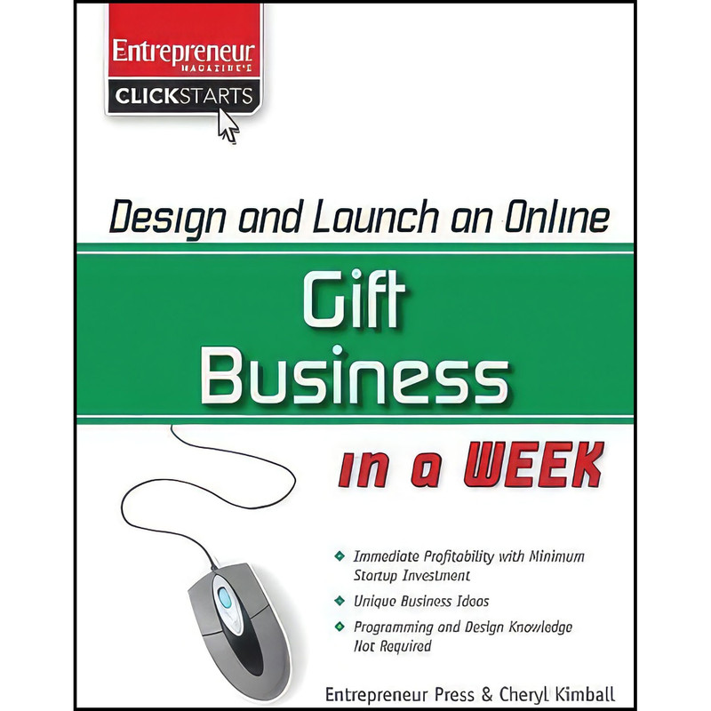 کتاب Design and Launch an Online Gift Business in a Week  اثر Cheryl Kimball انتشارات Entrepreneur Press