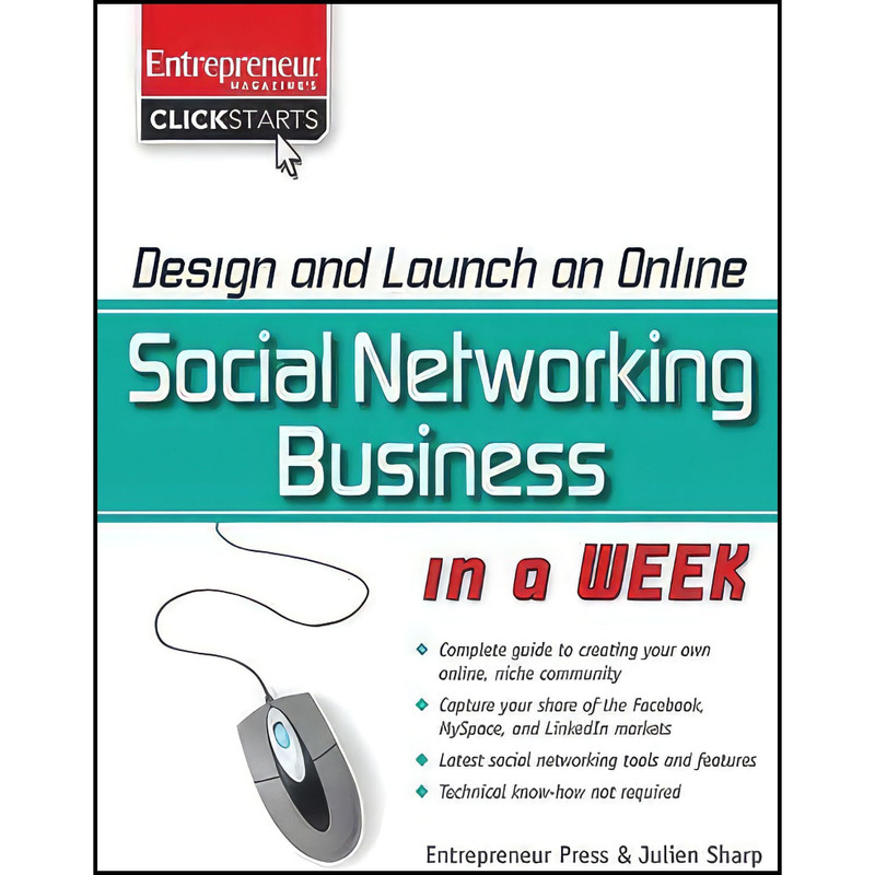 کتاب Design and Launch an Online Social Networking Business in a Week  اثر Julien A. Sharp انتشارات Entrepreneur Press