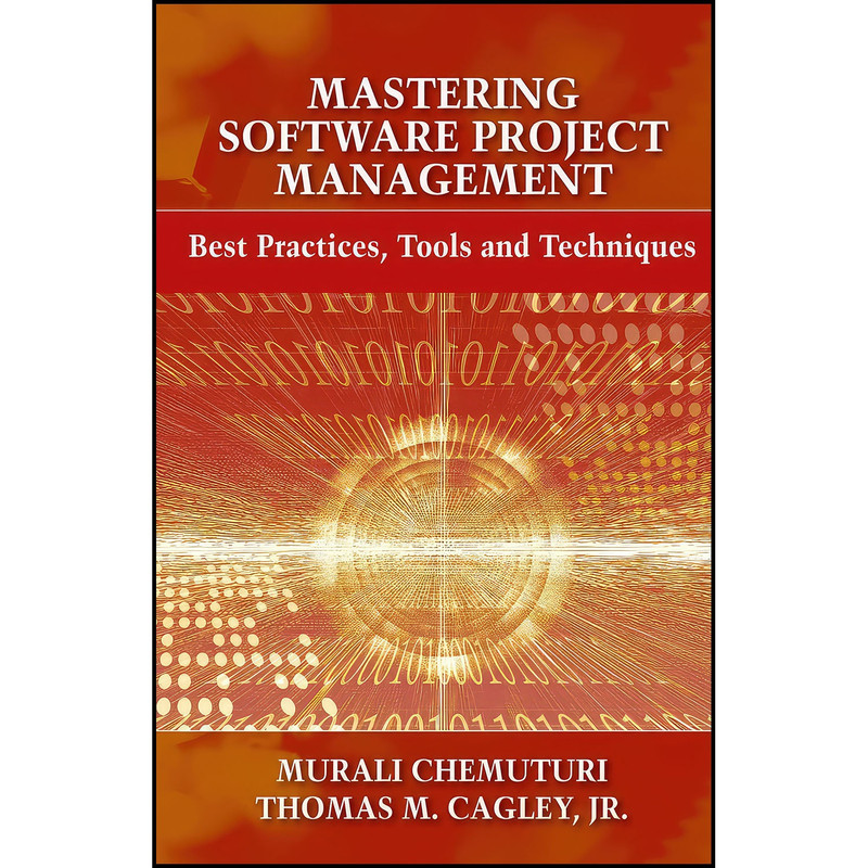 کتاب Mastering Software Project Management اثر جمعي از نويسندگان انتشارات J. Ross Publishing