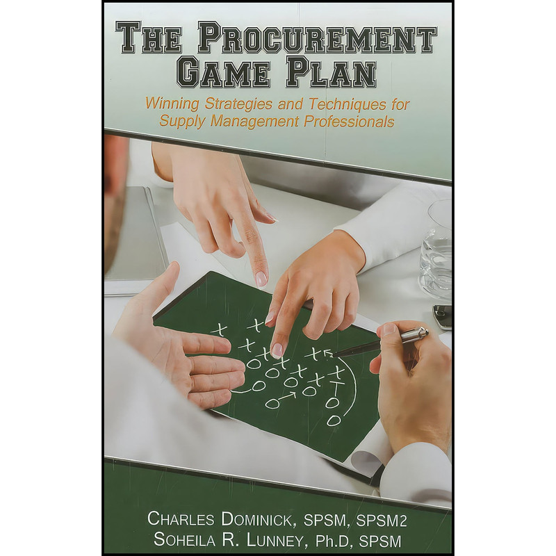 کتاب The Procurement Game Plan اثر Charles Dominick and Soheila Lunney انتشارات J. Ross Publishing