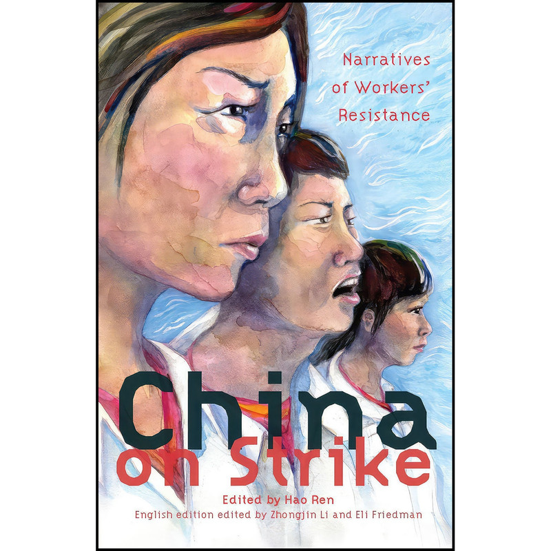 کتاب China on Strike اثر جمعي از نويسندگان انتشارات Haymarket Books