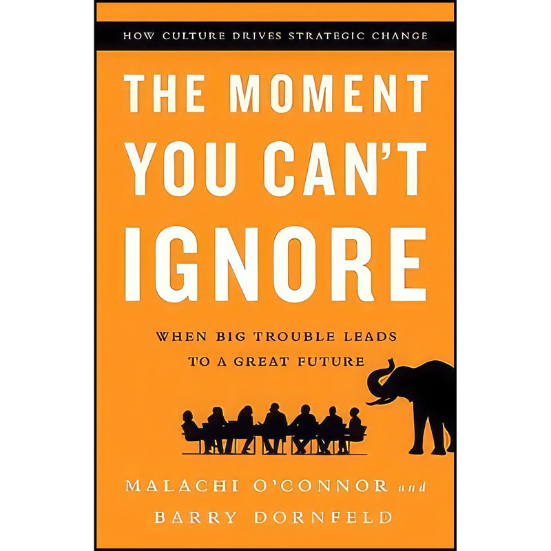 کتاب The Moment You Can t Ignore اثر Malachi O Connor and Barry Dornfeld انتشارات PublicAffairs