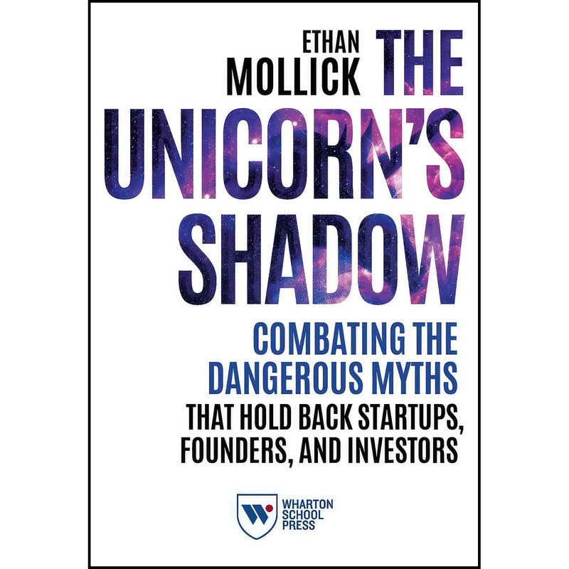 کتاب The Unicorn s Shadow اثر Ethan Mollick انتشارات بله