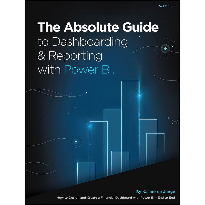 کتاب The Absolute Guide to Dashboarding and Reporting with Power BI اثر Kasper de Jonge انتشارات Holy Macro! Books