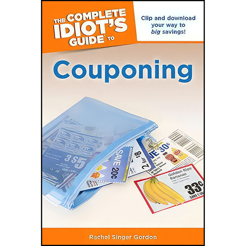 کتاب The Complete Idiot s Guide to Couponing اثر Rachel Singer Gordon انتشارات ALPHA