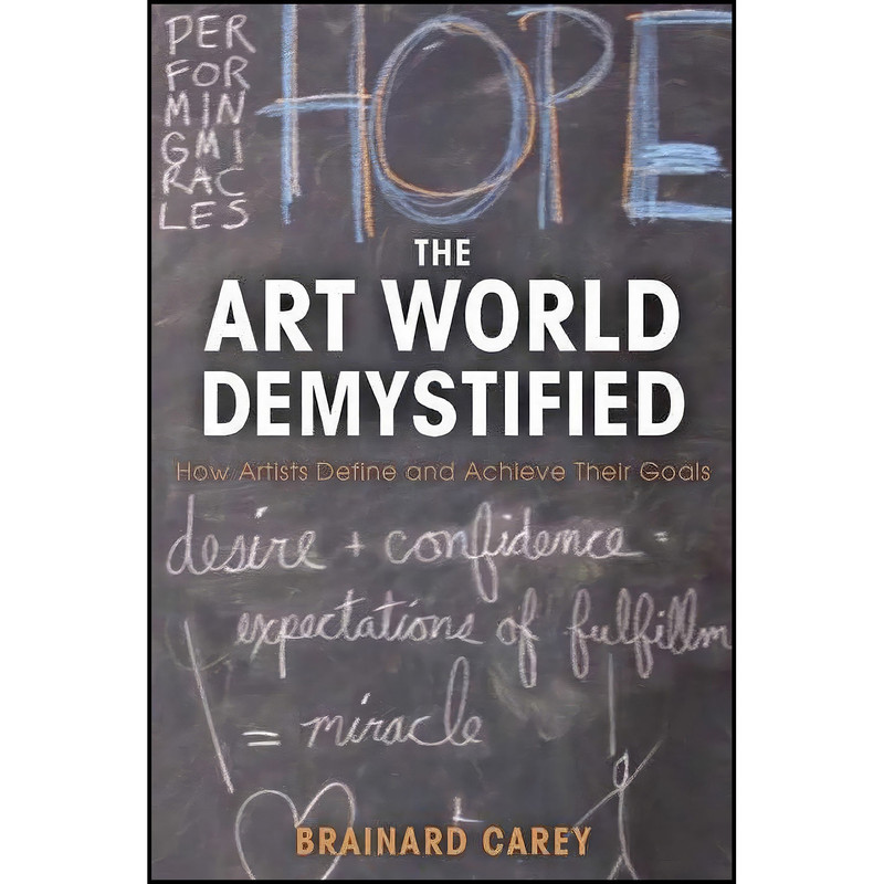 کتاب The Art World Demystified اثر Brainard Carey انتشارات Allworth
