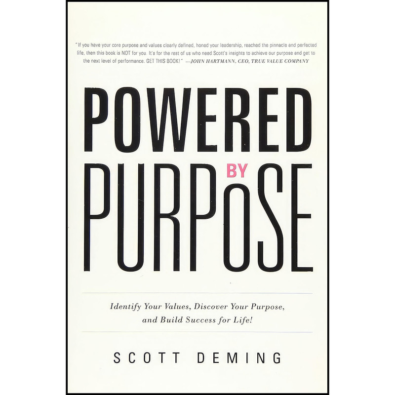کتاب Powered by Purpose اثر Scott Deming انتشارات Greenleaf Book Group Press