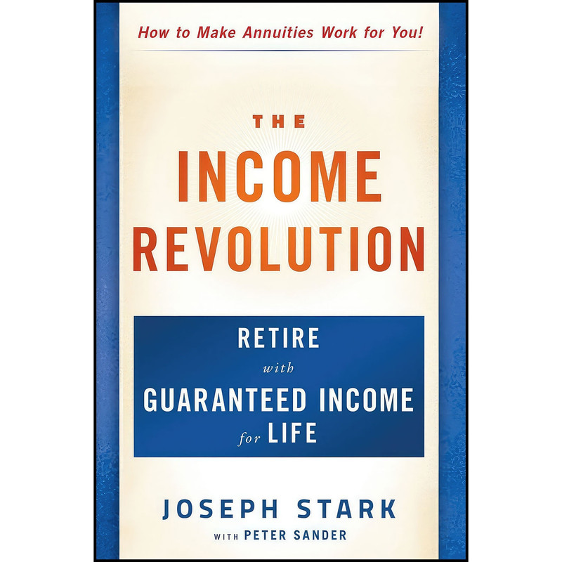 کتاب The Income Revolution اثر Joseph Stark and Peter Sander انتشارات Humanix Books