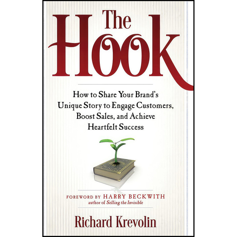 کتاب The Hook اثر Richard Krevolin and Harry Beckwith انتشارات Weiser