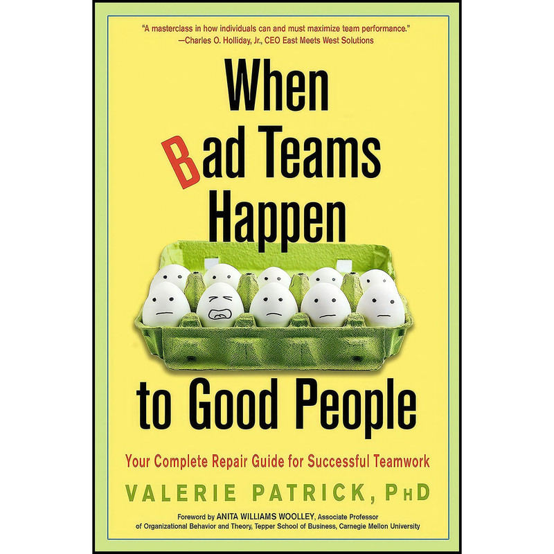 کتاب When Bad Teams Happen to Good People اثر جمعي از نويسندگان انتشارات Career Press