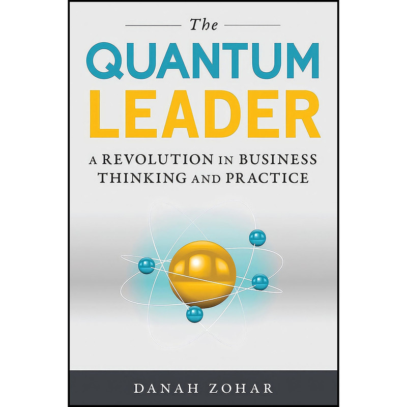 کتاب The Quantum Leader اثر Danah Zohar انتشارات Prometheus