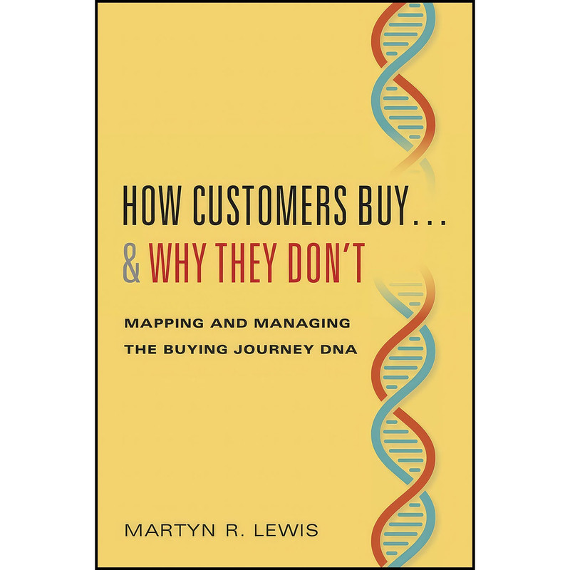 کتاب How Customers Buy…  Why They Don’t اثر Martyn R. Lewis انتشارات Radius Book Group