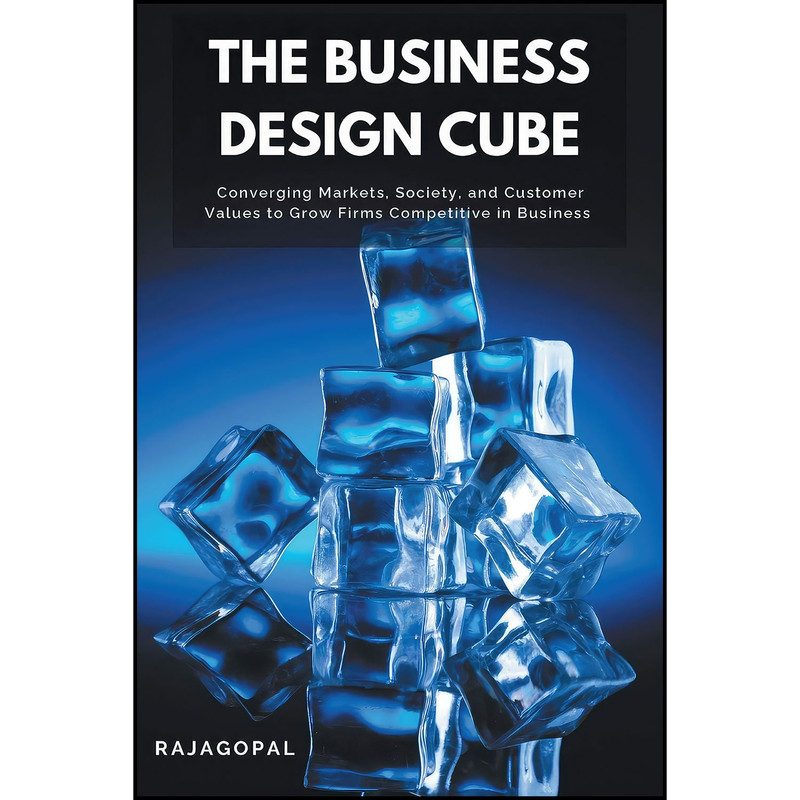 کتاب The Business Design Cube اثر Rajagopal انتشارات Business Expert Press