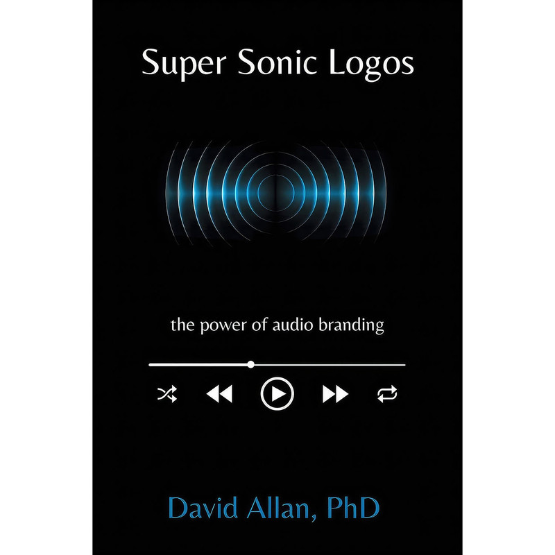 کتاب Super Sonic Logos اثر David Allan انتشارات Business Expert Press
