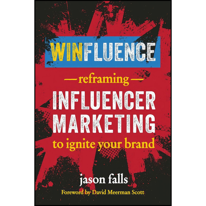کتاب Winfluence اثر Jason Falls انتشارات Entrepreneur Press