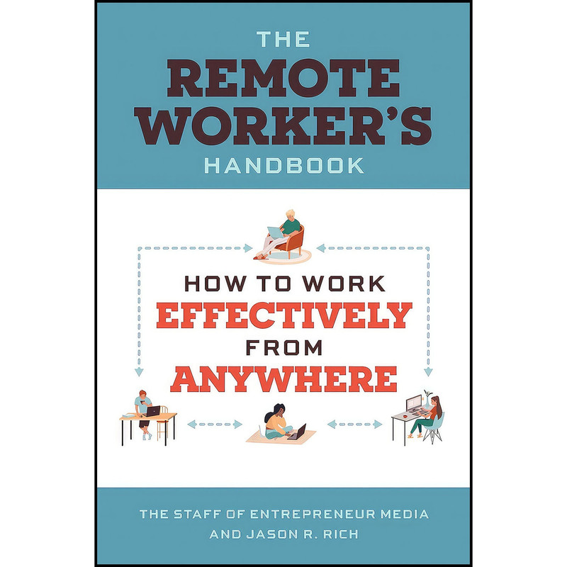 کتاب The Remote Worker s Handbook اثر جمعي از نويسندگان انتشارات Entrepreneur Press