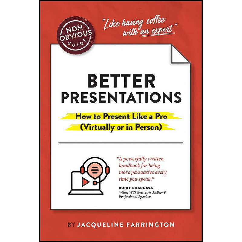 کتاب The Non-Obvious Guide to Better Presentations اثر جمعي از نويسندگان انتشارات Ideapress Publishing