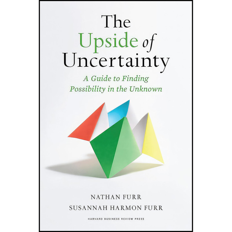 کتاب The Upside of Uncertainty اثر جمعي از نويسندگان انتشارات Harvard Business Review Press