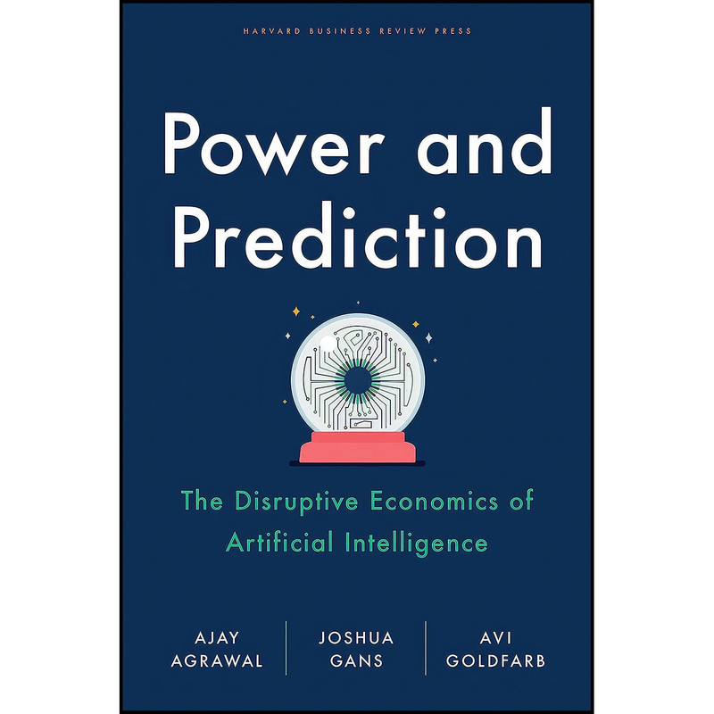کتاب Power and Prediction اثر جمعي از نويسندگان انتشارات Harvard Business Review Press