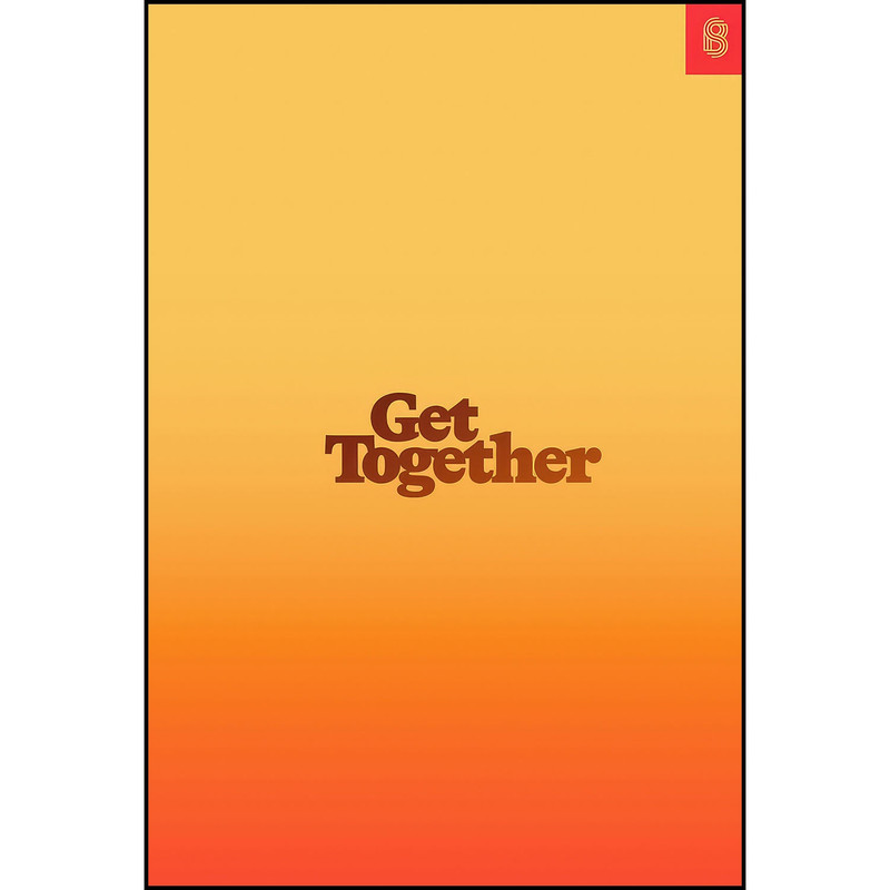 کتاب Get Together اثر جمعي از نويسندگان انتشارات Stripe Press