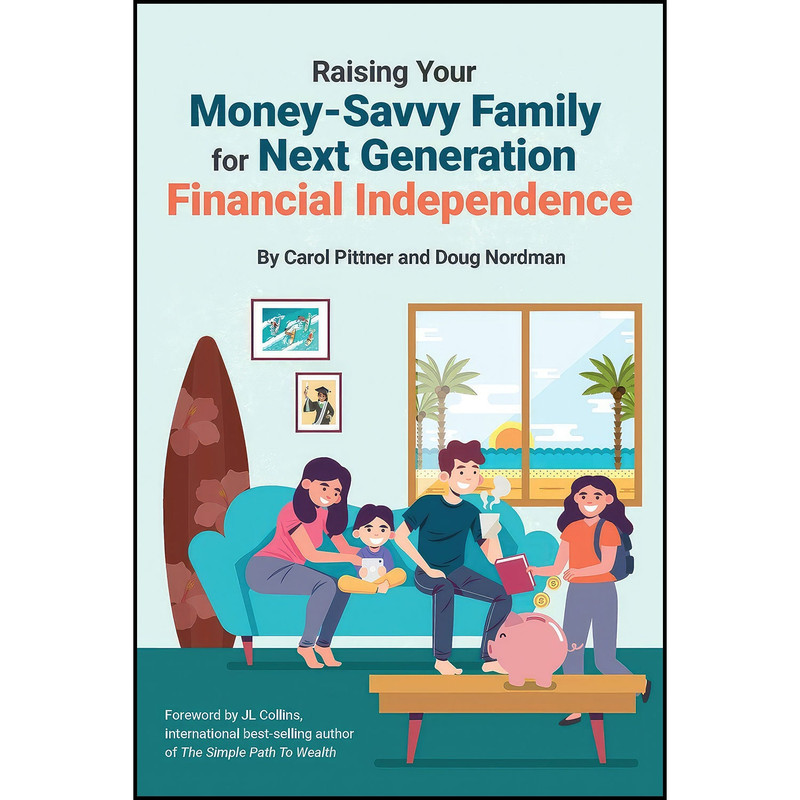 کتاب Raising Your Money-Savvy Family For Next Generation Financial Independence اثر جمعي از نويسندگان انتشارات Choose FI Media, Inc