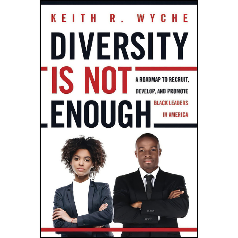کتاب Diversity Is Not Enough اثر Keith R. Wyche انتشارات بله