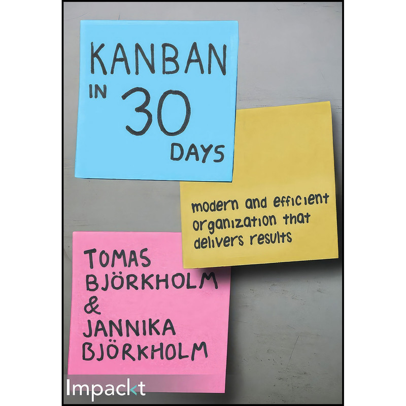 کتاب Kanban in 30 Days اثر جمعي از نويسندگان انتشارات Impackt Publishing