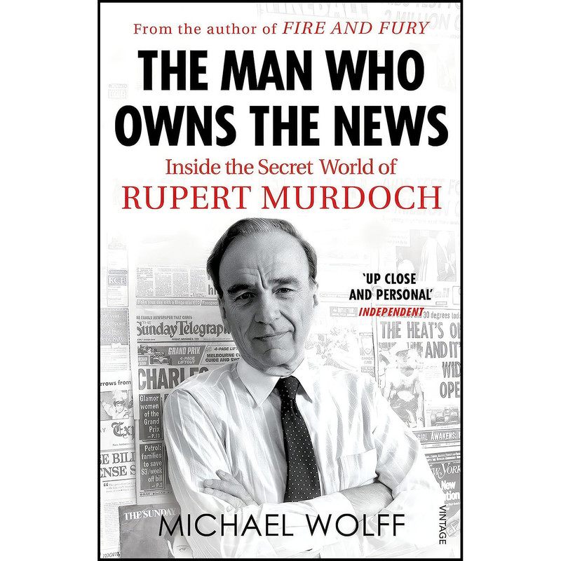 کتاب The Man Who Owns the News اثر Michael Wolff انتشارات Vintage