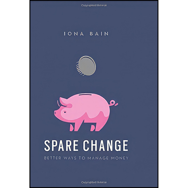 کتاب Spare Change اثر Iona Bain انتشارات Hardie Grant Books