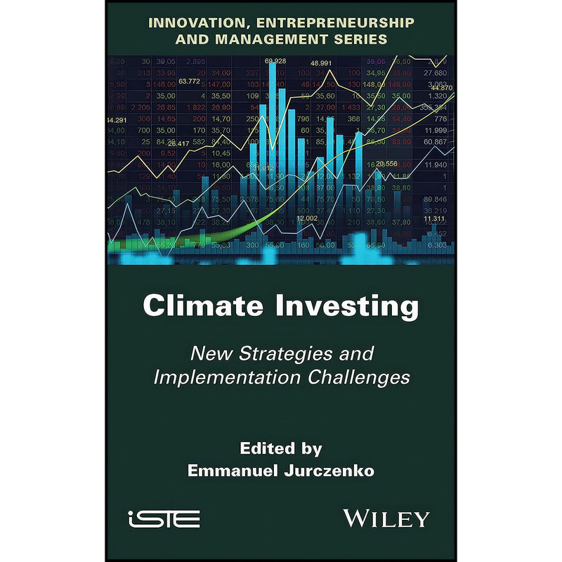 کتاب Climate Investing اثر Emmanuel Jurczenko انتشارات Wiley-ISTE