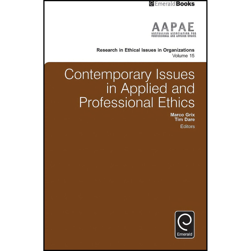کتاب Contemporary Issues in Applied and Professional Ethics  اثر Marco Grix and Tim Dare انتشارات Emerald Publishing Limited