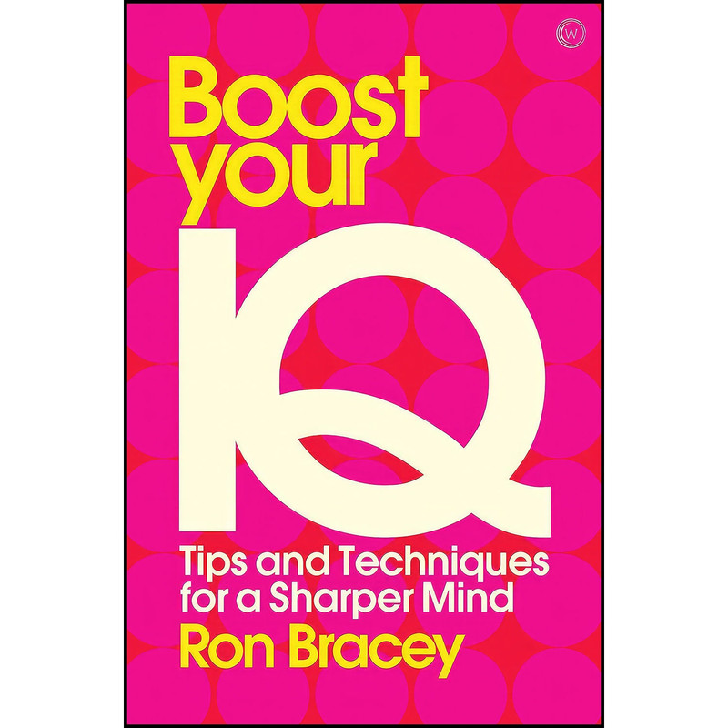 کتاب Boost your IQ اثر Ron Bracey انتشارات Watkins Publishing