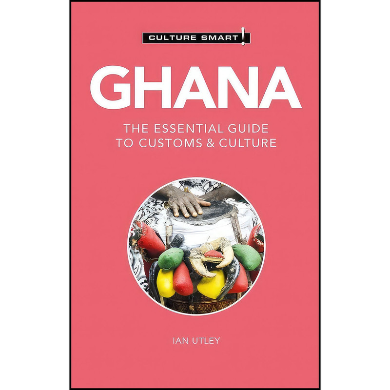 کتاب Ghana - Culture Smart! اثر Culture Smart! and Ian Utley انتشارات Kuperard