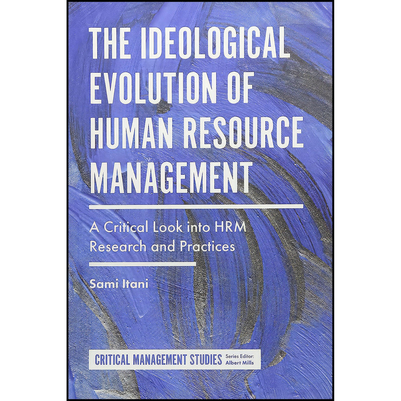 کتاب The Ideological Evolution of Human Resource Management اثر Sami Itani انتشارات Emerald Publishing