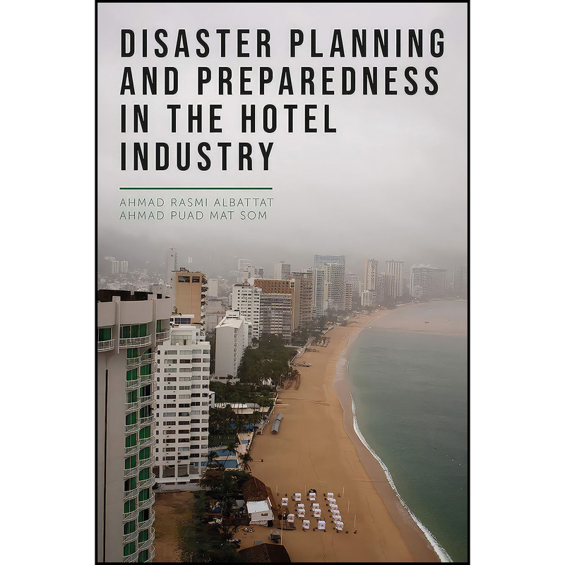 کتاب Disaster Planning and Preparedness in the Hotel Industry اثر جمعي از نويسندگان انتشارات Emerald Publishing