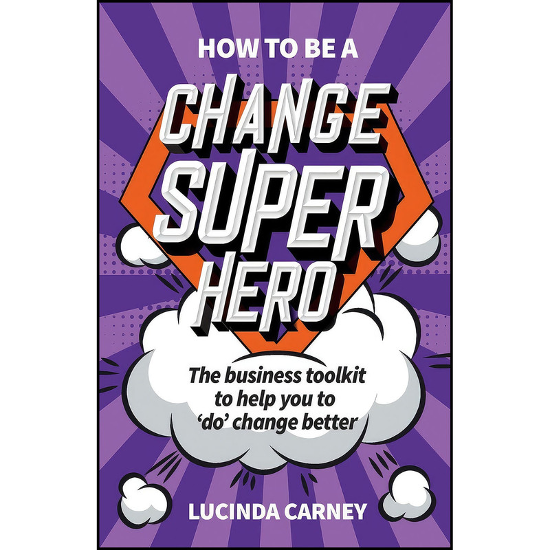 کتاب How to be a Change Superhero اثر Lucinda Carney انتشارات بله