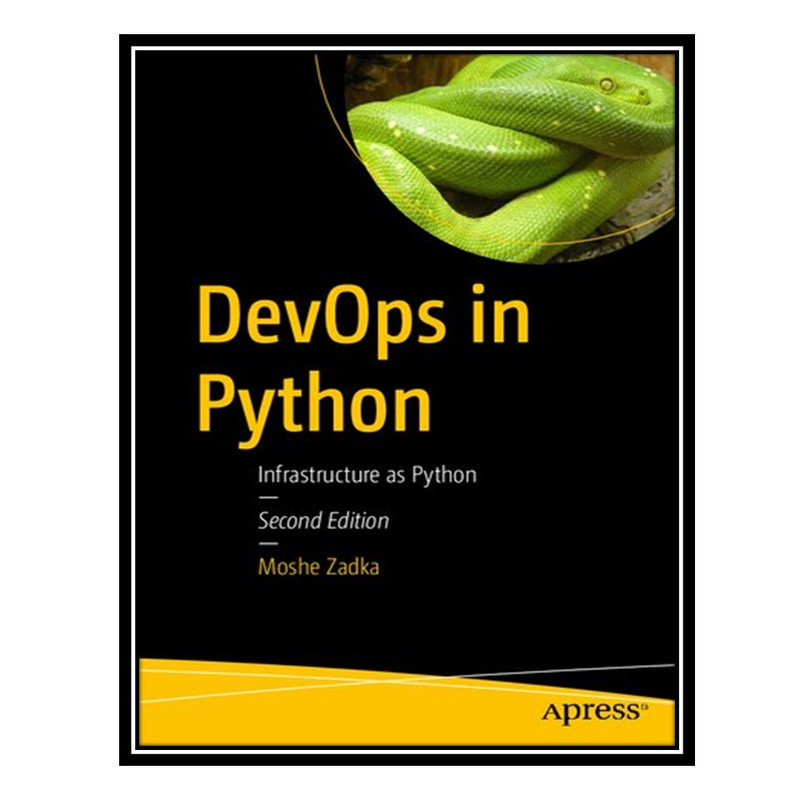 کتاب DevOps in Python: Infrastructure as Python اثر Moshe Zadka انتشارات مؤلفین طلایی