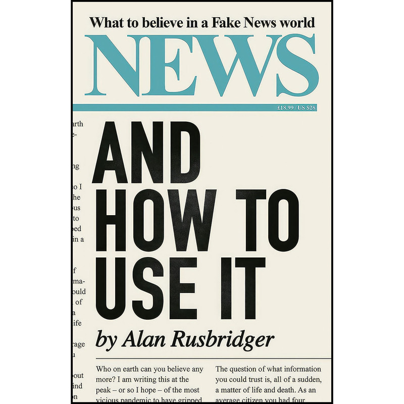 کتاب News and How to Use It اثر Alan Rusbridger انتشارات Canongate Books