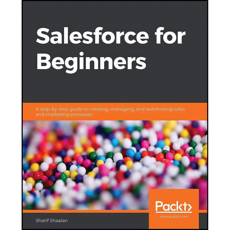کتاب Salesforce for Beginners اثر Sharif Shaalan انتشارات Packt Publishing