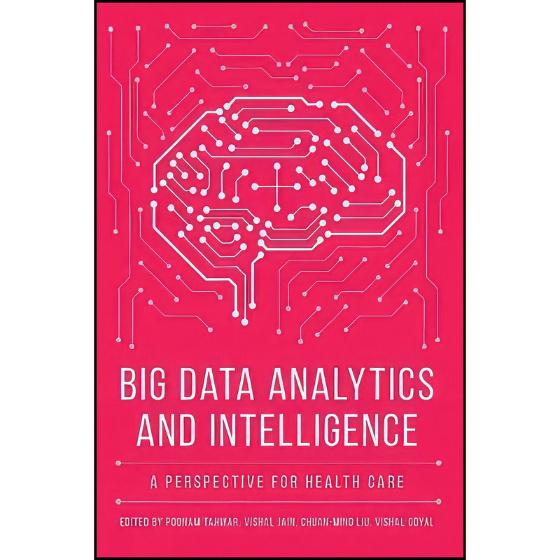 کتاب Big Data Analytics and Intelligence اثر - and Poonam Tanwar and Vishal Jain انتشارات Emerald Publishing