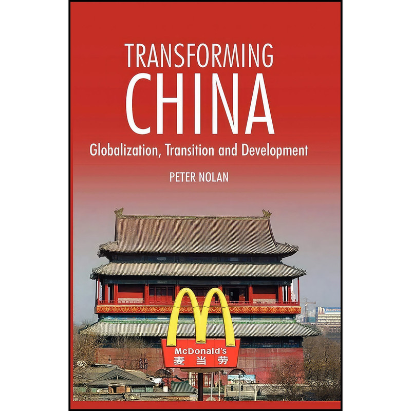 کتاب Transforming China اثر Peter Nolan انتشارات Anthem Press